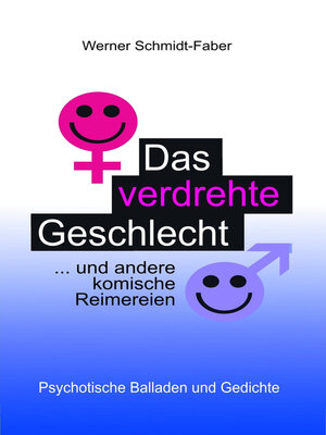cover image of Das verdrehte Geschlecht ... und andere komische Reimereien